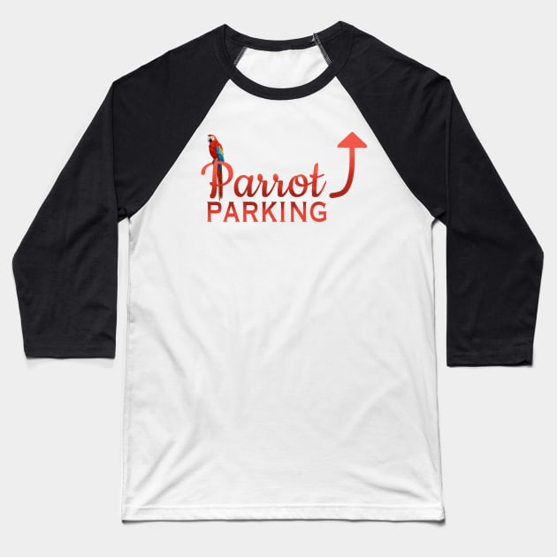 Parrot Parking - Scarlet Macaw Baseball T-Shirt by HappyWings